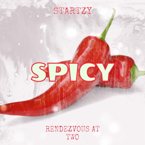 Spicy ft. Startzy | Boomplay Music