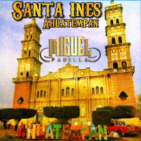 Santa Inés Ahuatempan | Boomplay Music