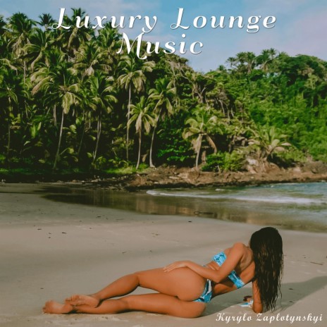 Luxury Lounge Music