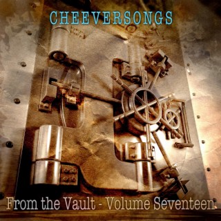 CHEEVERSONGS From The Vault-Volume 17