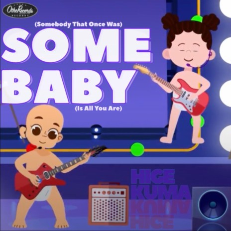 (Somebody That Once Was) Some Baby (Is All You Are)