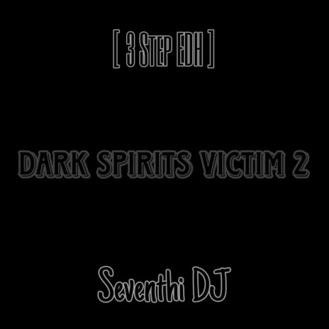 Dark Spirits Victim 2 (3 Step EDH)