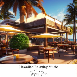 Hawaiian Relaxing Music