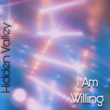 I Am Willing | Boomplay Music