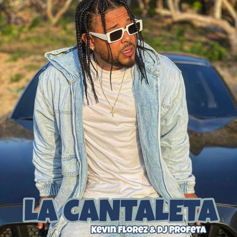 La Cantaleta ft. Kevin Florez | Boomplay Music