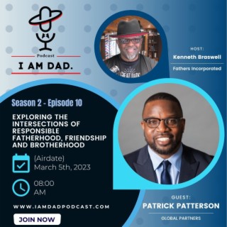 Exploring the Intersections of Responsible Fatherhood, Friendship and Brotherhood w/ Patrick Patterson