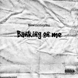 Banking On Me (Freestyle)