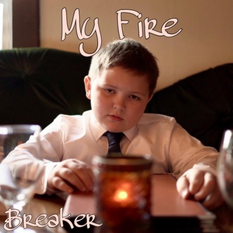 My Fire | Boomplay Music