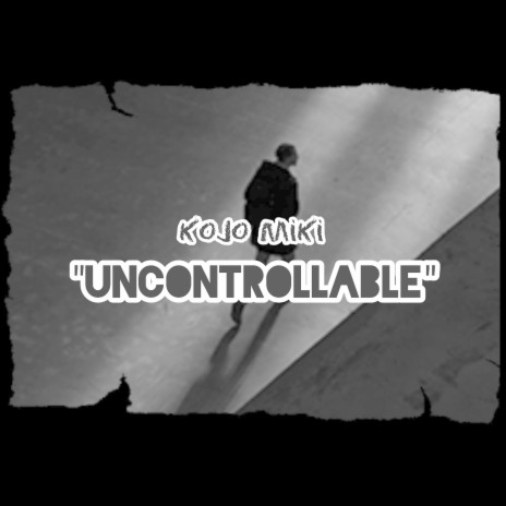 Uncontrollable | Boomplay Music