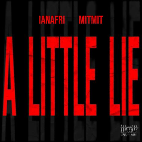 A Litte Lie ft. MitMit | Boomplay Music