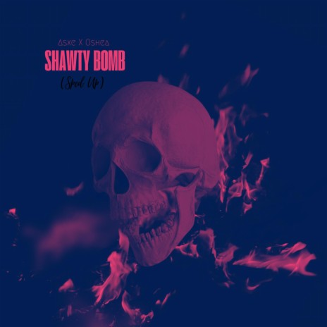 Shawty Bomb (Sped Up Version) | Boomplay Music