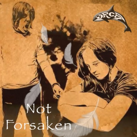 Not Forsaken | Boomplay Music