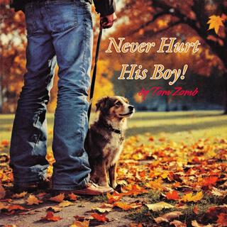 Never Hurt His Boy lyrics | Boomplay Music