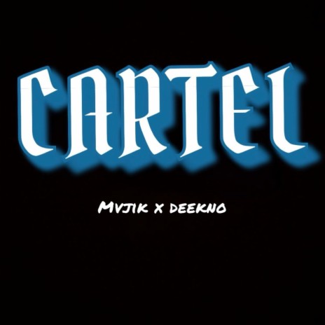 Cartel ft. DeeKno | Boomplay Music