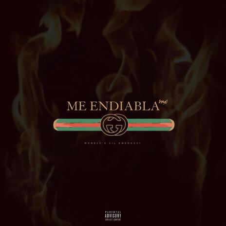 ME ENDIABLA (Remix) ft. Lil Emegucci | Boomplay Music