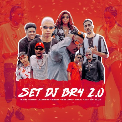 Set Dj Br4 2.0 ft. Big Leo Mc, Mc Algoz, Mc Charlim, Nathy Campos & Sander SR | Boomplay Music