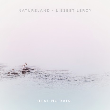 Healing Rain (Solo Version) ft. Liesbet leroy