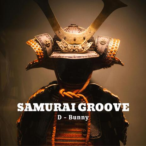 Samurai Groove | Boomplay Music