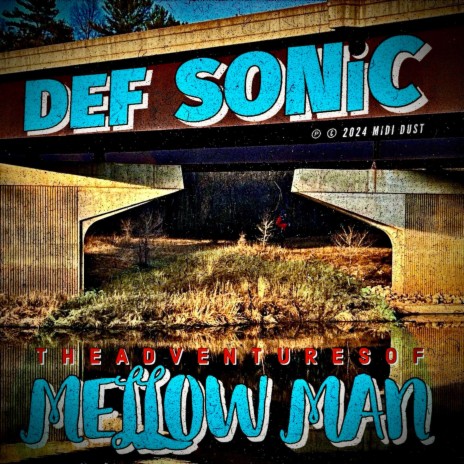 The Adventures Of Mellow Man | Boomplay Music