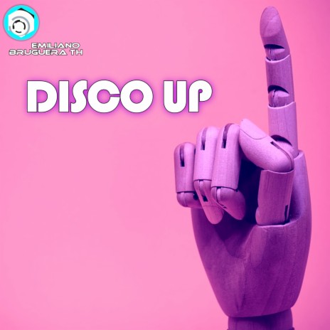 Disco Up ft. Emiliano Bruguera | Boomplay Music