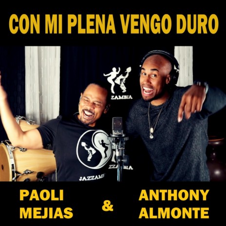 Con Mi Plena Vengo Duro (feat. Anthony Almonte) | Boomplay Music