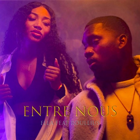 Entre nous (feat. Roullius) | Boomplay Music