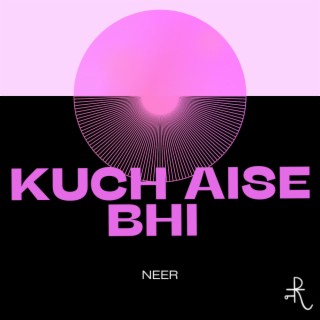 Kuch Aise Bhi lyrics | Boomplay Music