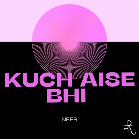 Kuch Aise Bhi | Boomplay Music