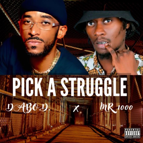 Pick a struggle (feat. Mr 1000)