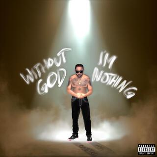 Without God I'm Nothing