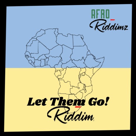 Let Them Go! Riddim | Boomplay Music