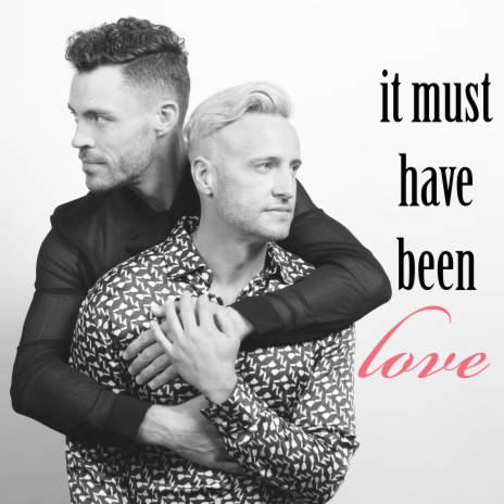 It Must Have Been Love | Boomplay Music