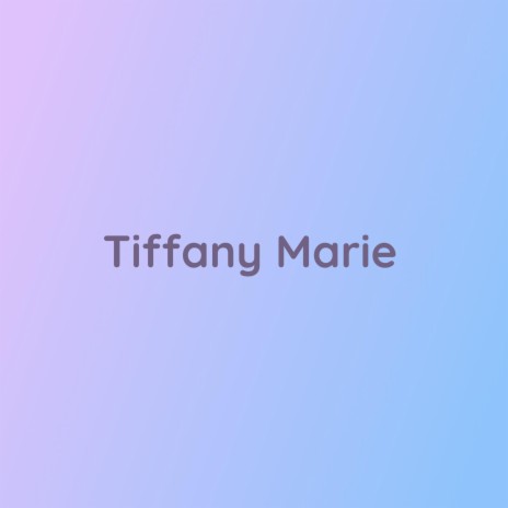 Tiffany Marie | Boomplay Music