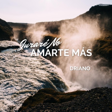 Juraré No Amarte Más | Boomplay Music