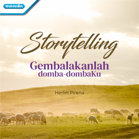 Storytelling-Gembalakanlah domba-dombaKu | Boomplay Music