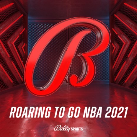 Roaring To Go NBA 2021 | Boomplay Music
