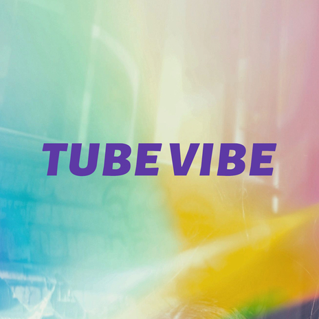 tube vibe | Boomplay Music