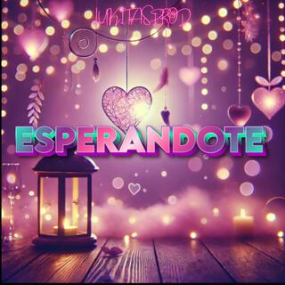 Esperándote