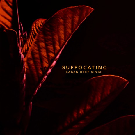 Suffocating | Boomplay Music