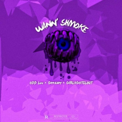 WANN' SHMOKE ft. Geezzey & GirlsGotKlout | Boomplay Music