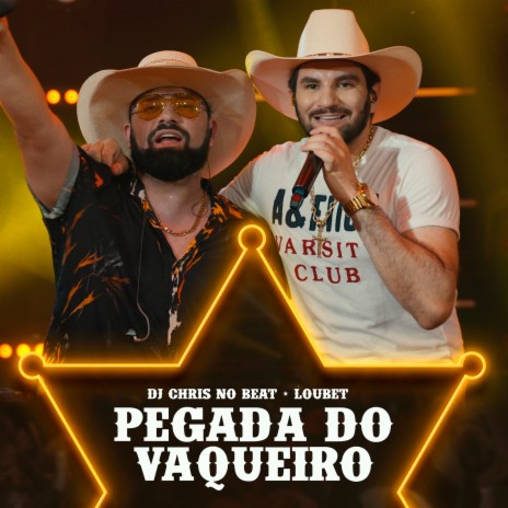 Pegada Do Vaqueiro (Ao Vivo) ft. loubet | Boomplay Music