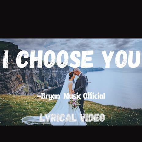 I choose you | Boomplay Music