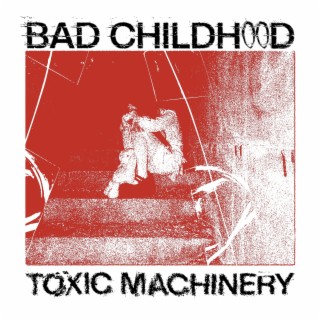Bad Childhood | Boomplay Music