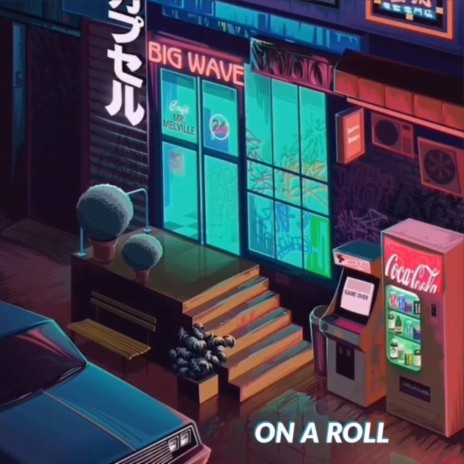 On a Roll | Boomplay Music