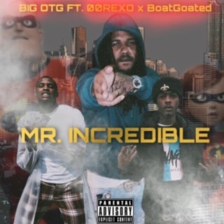 Mr. Incredible (feat. 00Reko & BoatGoated)