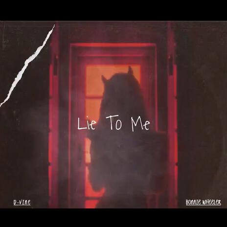 Lie To Me ft. Bonnie Wheeler