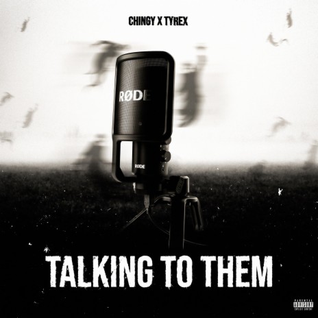 Talking to Them ft. Tyrex | Boomplay Music