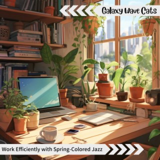 Work Efficiently with Spring-colored Jazz