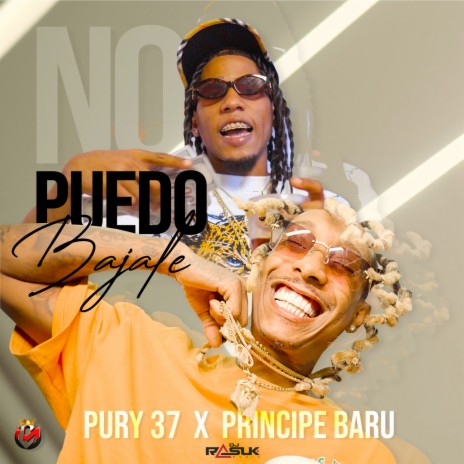 NO PUEDO BAJARLE ft. Principe Baru & DJ Rasuk | Boomplay Music