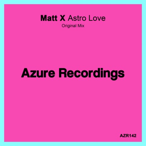 Astro Love (Original Mix)